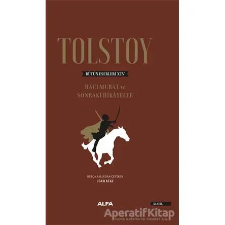 Tolstoy Bütün Eserleri 14 - Lev Nikolayeviç Tolstoy - Alfa Yayınları