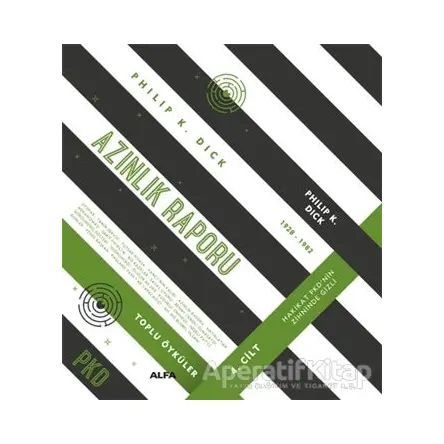 Azınlık Raporu - Toplu Öyküler 4. Cilt - Philip K. Dick - Alfa Yayınları