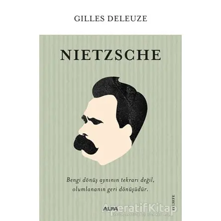 Nietzsche - Gilles Deleuze - Alfa Yayınları
