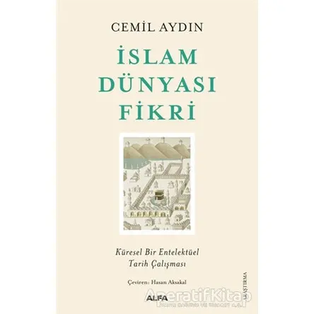İslam Dünyası Fikri - Cemil Aydın - Alfa Yayınları