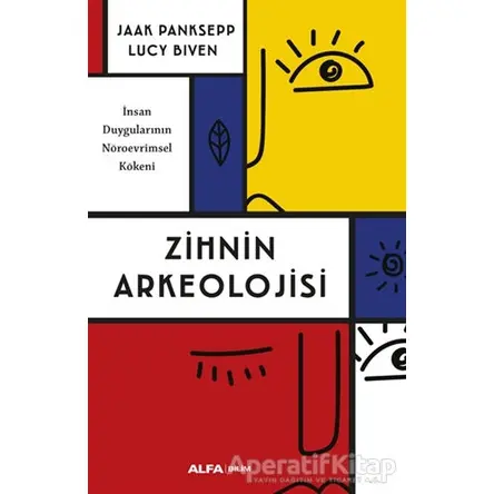 Zihnin Arkeolojisi - Jaak Panksepp - Alfa Yayınları