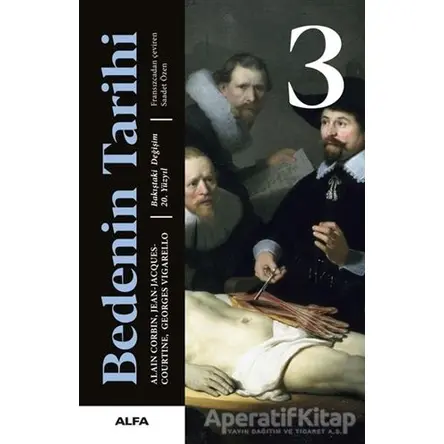 Bedenin Tarihi 3 (Ciltli) - Georges Vigarello - Alfa Yayınları