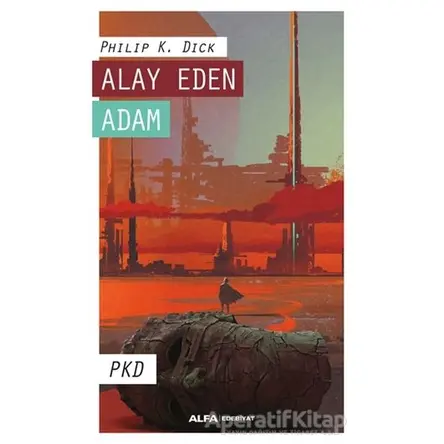 Alay Eden Adam - Philip K. Dick - Alfa Yayınları