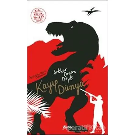 Kayıp Dünya - Sir Arthur Conan Doyle - Alfa Yayınları