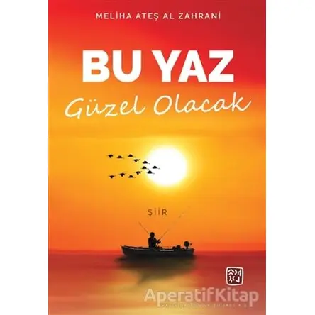 Bu Yaz Güzel Olacak - Meliha Ateş Al Zahrani - Kutlu Yayınevi