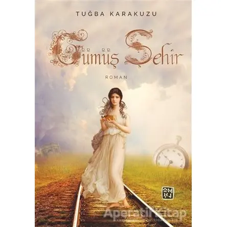 Gümüş Şehir - Tuğba Karakuzu - Kutlu Yayınevi