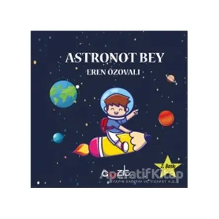 Astronot Bey - Eren Özovalı - Ayzıt Yayınları
