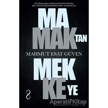 Mamaktan Mekkeye - Mahmut Esat Güven - Bengisu Yayınları