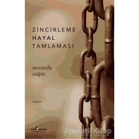 Zincirleme Hayal Tamlaması - Mustafa Söğüt - Çıra Yayınları