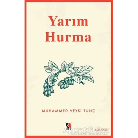 Yarım Hurma - Muhammed Veysi Tunç - Çıra Yayınları