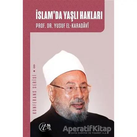 İslamda Yaşlı Hakları - Yusuf el-Karadavi - Nida Yayıncılık