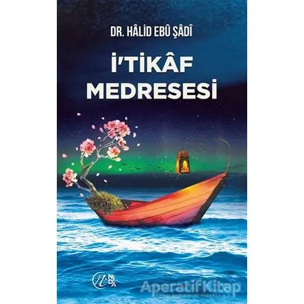 İtikaf Medresesi - Halid Ebu Şadi - Nida Yayıncılık