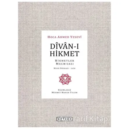 Divan-ı Hikmet - Ahmed Yesevi - Ketebe Yayınları