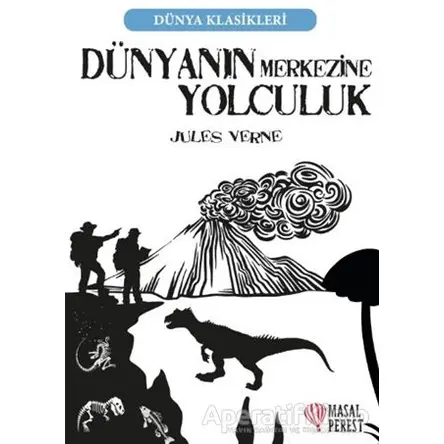 Dünyanın Merkezine Yolculuk - Jules Verne - Masalperest