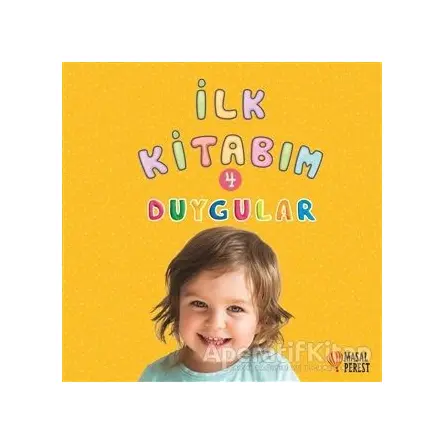 İlk Kitabım 4 - Duygular - Ilgaz Gökırmaklı - Masalperest