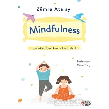 Mindfulness - Çocuklar İçin Bilinçli Farkındalık - Zümra Atalay - Masalperest
