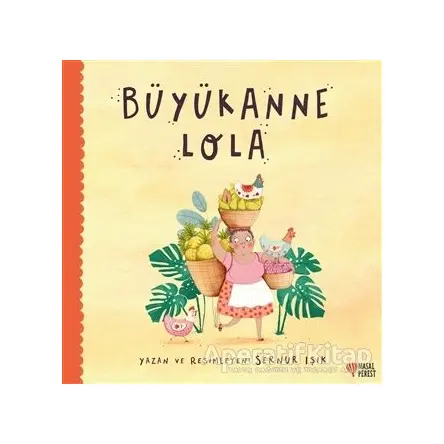 Büyükanne Lola - Sernur Işık - Masalperest