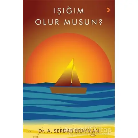 Işığım Olur Musun? - Serdar Erayman - Cinius Yayınları