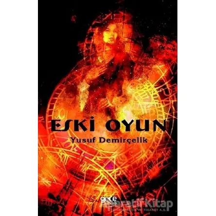 Eski Oyun - Yusuf Demirçelik - Gece Kitaplığı