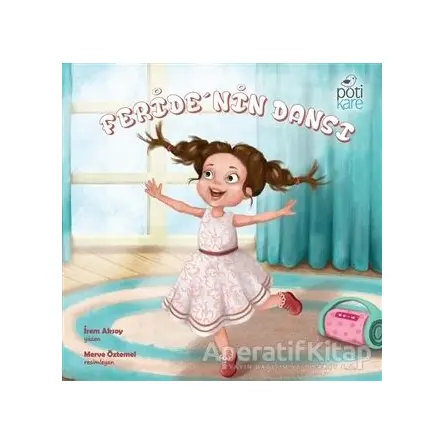 Feridenin Dansı - İrem Aksoy - Pötikare Yayıncılık