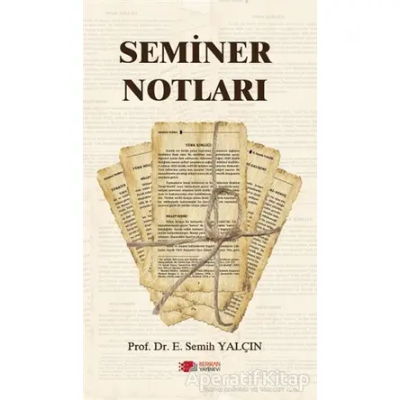 Seminer Notları - E. Semih Yalçın - Berikan Yayınevi
