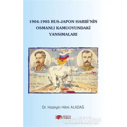 1904-1905 Rus - Japon Harbinin Osmanlı Kamuoyundaki Yansımaları