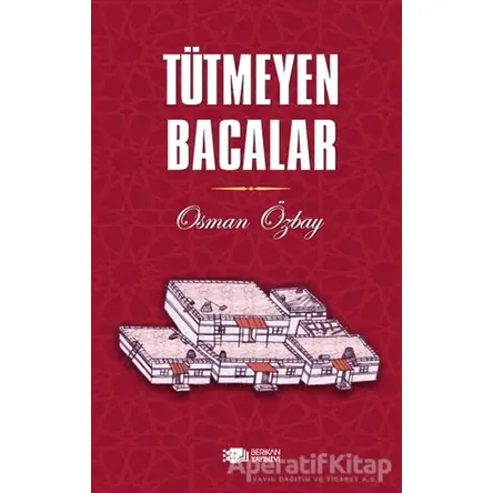 Tütmeyen Bacalar - Osman Özbay - Berikan Yayınevi
