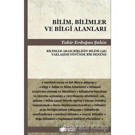 Bilim, Bilimler ve Bilgi Alanları - Tahir Erdoğan Şahin - Berikan Yayınevi