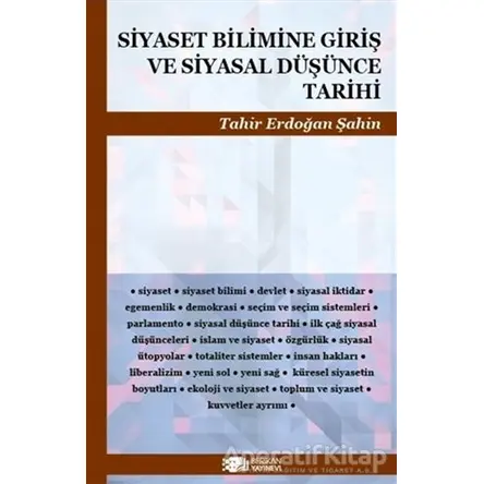Siyaset Bilimine Giriş ve Siyasal Düşünce Tarihi - Tahir Erdoğan Şahin - Berikan Yayınevi