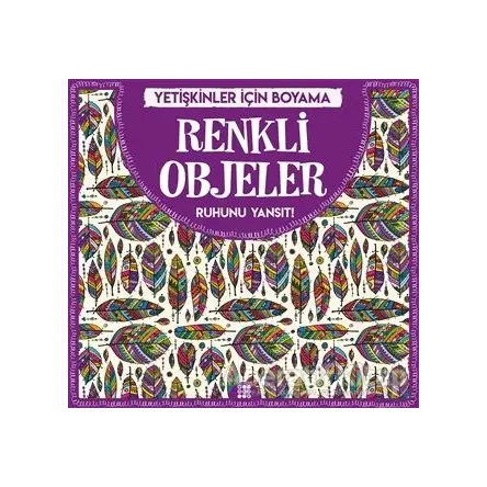 Renkli Objeler - Yetişkinler İçin Boyama - Gizem Ulaş - Dokuz Yayınları