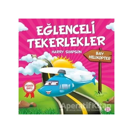 Bay Helikopter - Eğlenceli Tekerlekler - Harry Simpson - Dokuz Çocuk