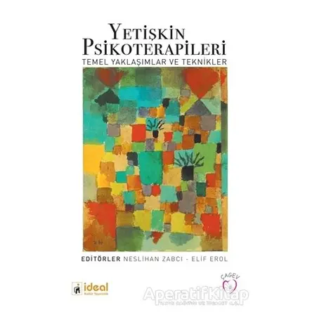 Yetişkin Psikoterapileri - Elif Erol - İdeal Kültür Yayıncılık Ders Kitapları