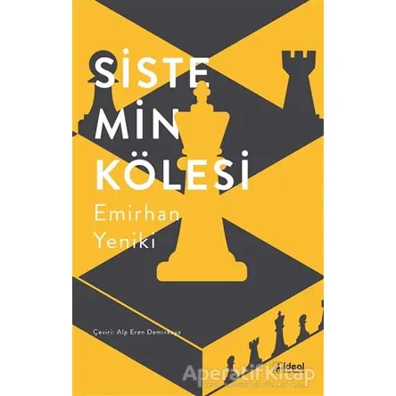 Sistemin Kölesi - Emirhan Yeniki - İdeal Kültür Yayıncılık