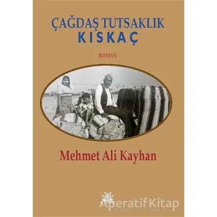 Çağdaş Tutsaklık - Kıskaç - Mehmet Ali Kayhan - Artshop Yayıncılık