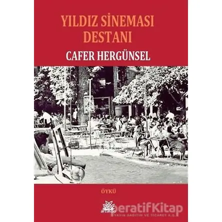 Yıldız Sineması Destanı - Cafer Hergünsel - Artshop Yayıncılık
