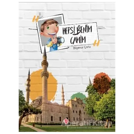 Hepsi Benim Camim - Bilgenur Çorlu - Türkiye Diyanet Vakfı Yayınları
