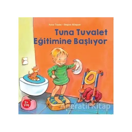 Tuna Tuvalet Eğitimine Başlıyor - Anna Taube - İş Bankası Kültür Yayınları