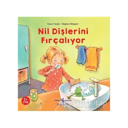 Nil Dişlerini Fırçalıyor - Anna Taube - İş Bankası Kültür Yayınları