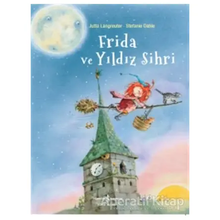 Frida ve Yıldız Sihri - Jutta Langreuter - İş Bankası Kültür Yayınları