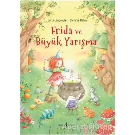 Frida ve Büyük Yarışma - Jutta Langreuter - İş Bankası Kültür Yayınları