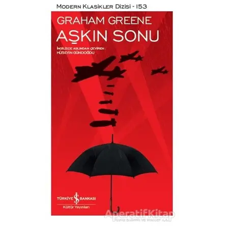 Aşkın Sonu - Graham Greene - İş Bankası Kültür Yayınları