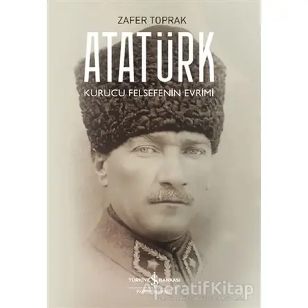 Atatürk - Zafer Toprak - İş Bankası Kültür Yayınları
