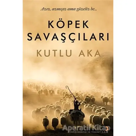 Köpek Savaşçıları - Kutlu Aka - Cinius Yayınları