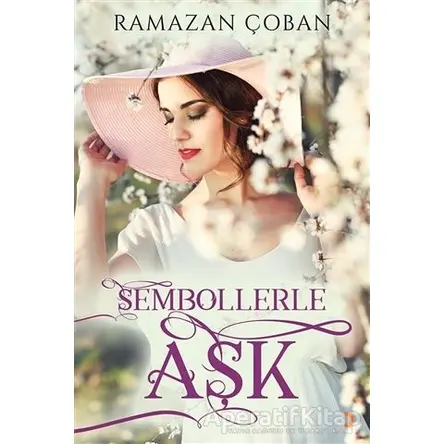 Sembollerle Aşk - Ramazan Çoban - Cinius Yayınları