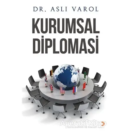 Kurumsal Diplomasi - Aslı Varol - Cinius Yayınları