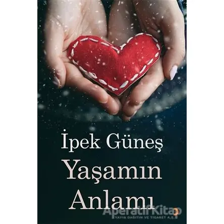 Yaşamın Anlamı - İpek Güneş - Cinius Yayınları