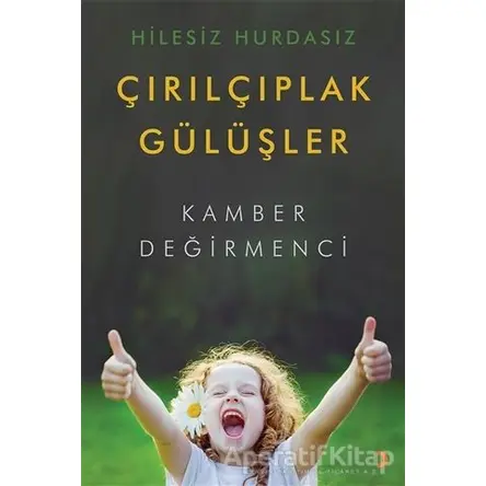 Hilesiz Hurdasız Çırılçıplak Gülüşler - Kamber Değirmenci - Cinius Yayınları