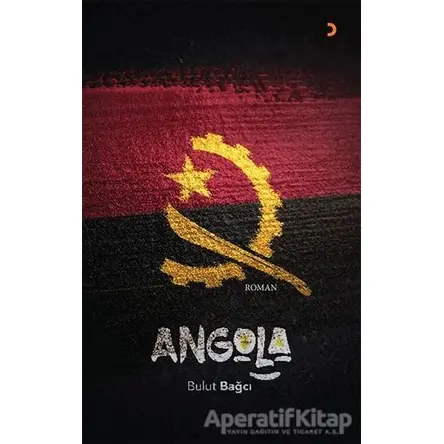Angola - Bulut Bağcı - Cinius Yayınları