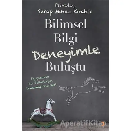 Bilimsel Bilgi Deneyimle Buluştu - Serap Minaz Kıratik - Cinius Yayınları