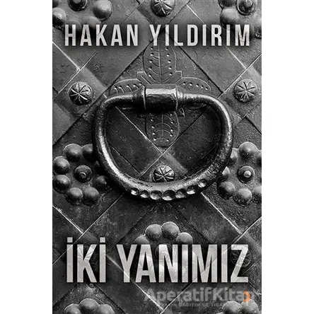 İki Yanımız - Hakan Yıldırım - Cinius Yayınları